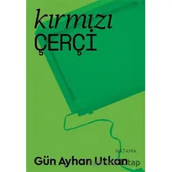 Kırmızı Çerçi - Gün Ayhan Utkan - Natama Yayınları