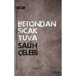 Betondan Sıcak Yuva - Salih Çelebi - Liman Yayınevi