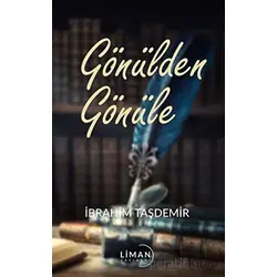Gönülden Gönüle - İbrahim Taşdemir - Liman Yayınevi