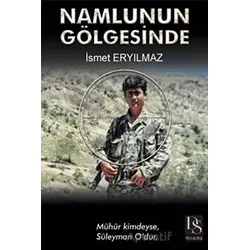 Namlunun Gölgesinde - İsmet Eryılmaz - DS Yayınları