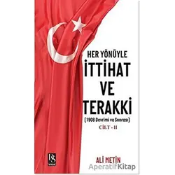 Her Yönüyle İttihat ve Terakki Cilt 2 - Ali Metin - DS Yayınları