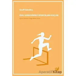 Özel Gereksinimli Sporculara Koçluk - Geoff Smedley - Sakin Kitap