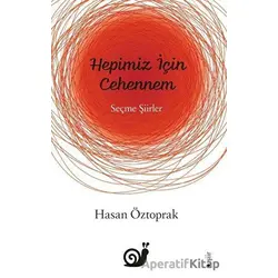 Hepimiz İçin Cehennem - Hasan Öztoprak - Sakin Kitap
