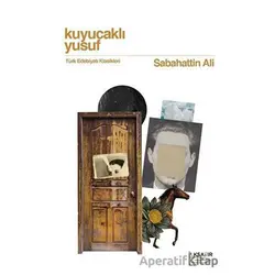 Kuyucaklı Yusuf - Sabahattin Ali - İlksatır Yayınevi