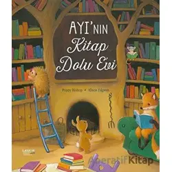 Ayının Kitap Dolu Evi - Poppy Bishop - İlksatır Yayınevi
