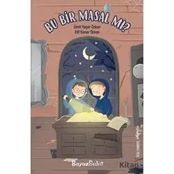 Bu Bir Masal Mı? - Ümit Yaşar Özkan - Beyaz Bulut Kitap