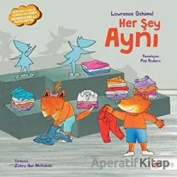 Her Şey Aynı - Lawrence Schimel - The Kitap Çocuk