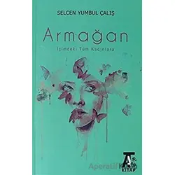 Armağan - Selcen Yumbul Çalış - Kitap At Yayınları