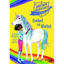 Isabel ve Bulut - Unicorn Akademisi - Julie Sykes - Orman Kitap