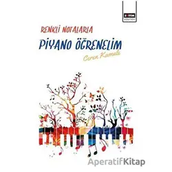 Renkli Notalarla Piyano Öğrenelim - Ceren Kamalı - Eğitim Yayınevi - Bilimsel Eserler