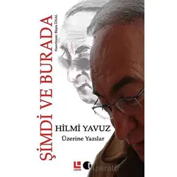 Hilmi Yavuz Üzerine Yazılar - Şimdi ve Burada - Kolektif - Lakin Yayınları