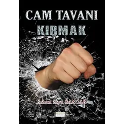 Cam Tavanı Kırmak - Erhan Ziya Sancar - Melekler Yayıncılık