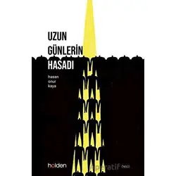 Uzun Günlerin Hasadı - Hasan Onur Kaya - Holden Kitap