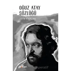 Oğuz Atay Sözlüğü - Sefa Kaplan - Holden Kitap