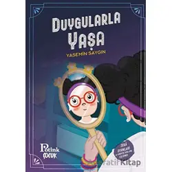 Duygularla Yaşa - Yasemin Saygın - Potink Kitap