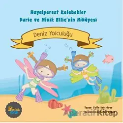 Hayalperest Kelebekler Durie ve Minik Ellienin Hikayesi-Deniz Yolculuğu
