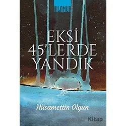 Eksi 45lerde Yandık - Hüsamettin Olgun - Ihlamur