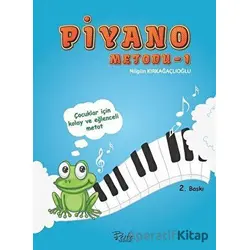 Piyano Metodu 1 - Fatma Nilgün Kırkağaçlıoğlu - Beste Yayınları