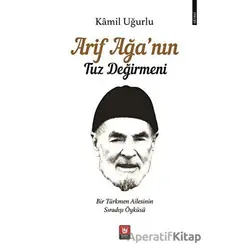 Arif Ağa’nın Tuz Değirmeni - Kamil Uğurlu - Tedev Yayınları