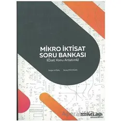 Mikro İktisat Soru Bankası (Özet Konu Anlatımlı) - Savaş Erdoğan - Atlas Akademi