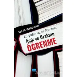 Uygulamadan Kurama Açık ve Uzaktan Öğrenme - Mehmet Fırat - Nobel Akademik Yayıncılık