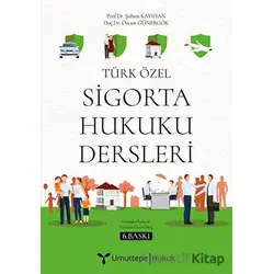 Türk Özel Sigorta Hukuku Dersleri - Özcan Günergök - Umuttepe Yayınları