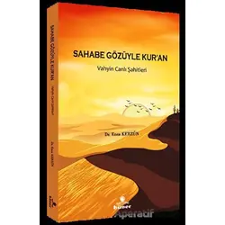 Sahabe Gözüyle Kuran - Vahyin Canlı Şahitleri - Enes Kerzun - Hüner Yayınevi