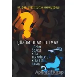 Çözüm Odaklı Olmak - Sultan Okumuşoğlu - Nobel Akademik Yayıncılık