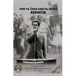 Kırk Yıl Önce Kırk Yıl Sonra Ayancık - Volkan Atılgan - Pel Yayınları