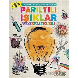 Parıltılı Işıklar ve Özellikleri - Mike Clark - The Kitap Çocuk