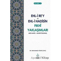 Ehl-i Re’y ve Hadisin Fıkhi Yaklaşımları - Muhammed Hüsnü Çiftçi - Nizamiye Akademi Yayınları