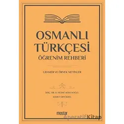 Osmanlı Türkçesi Öğrenim Rehberi - Ahmet Eryüksel - Mostar Yayınları