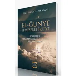 El-Ğunye Fi Meseleti Rüye - İbn-i Hacer El-Askalani - İlim ve Hikmet Yayınları