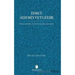 İsmet Ademiyetledir - Recep Şentürk - İbn Haldun Üniversitesi Yayınları