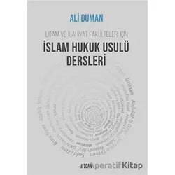İlitam ve İlahiyat Fakülteleri İçin İslam Hukuk Usulü Dersleri - Ali Duman - Fidan Kitap