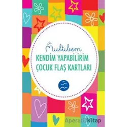 Kendim Yapabilirim Çocuk Flaş Kartları - Kolektif - Multibem Yayınları