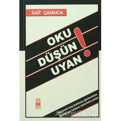 Oku Düşün Uyan! - Sait Çamlıca - Okuyorum Yayınları