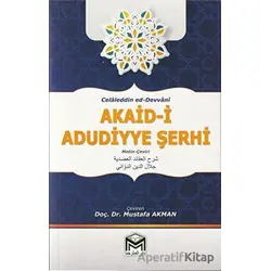 Akaid - i Adudiyye Şerhi - Celaleddin Ed-Devvani - Mütercim Kitap