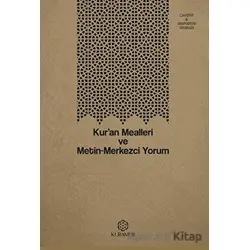 Kur’an Mealleri ve Metin-Merkezci Yorum - Kolektif - Kuramer Yayınları