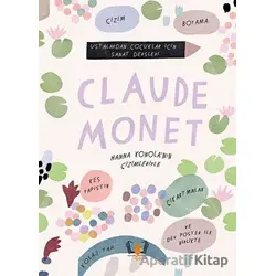 Claude Monet - Ustalardan Çocuklar İçin Sanat Dersleri - Rachel Williams - Hayalperest Çocuk