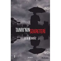 Tanrının Sekreteri - B. D. Albadüz - Kavim Yayıncılık