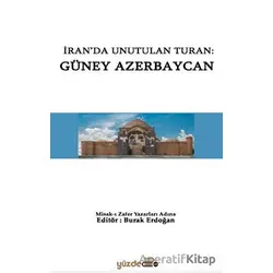 İranda Unutulan Turan: Güney Azerbaycan - Nursel Yılmaz - Yüzde İki Yayınları