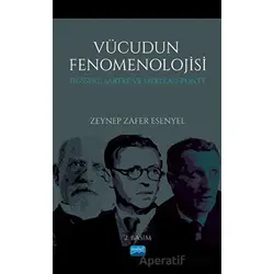 Vücudun Fenomenolojisi: Husserl, Sartre ve Merleau-Ponty