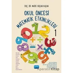 Okul Öncesi Matematik Etkinlikleri 1 - Maide Orçan Kaçan - Nobel Akademik Yayıncılık