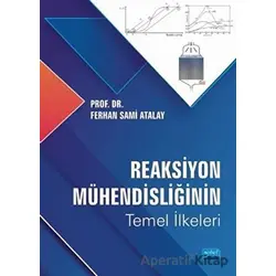 Reaksiyon Mühendisliğinin Temel İlkeleri - Ferhan Sami Atalay - Nobel Akademik Yayıncılık