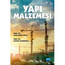 Yapı Malzemesi - Tayfun Uygunoğlu - Nobel Akademik Yayıncılık