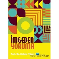 İmgeden Yoruma - Halime Yücel - Nobel Akademik Yayıncılık
