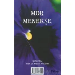 Mor Menekşe - Mevlüt Mülayim - Atlas Akademi