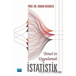 Temel ve Uygulamalı İstatistik - Orhan Kavuncu - Nobel Akademik Yayıncılık