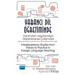 Yabancı Dil Öğretiminde Kuramdan Uygulamaya Disiplinlerarası Çalışmalar